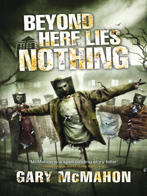 Title details for Beyond Here Lies Nothing by Gary McMahon - Available
